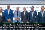 Visa and Euronet Partner to Accelerate Real-Time Clearing & Boost Digital Payment Acceptance in Pakistan