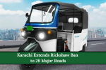 Karachi Extends Rickshaw Ban to 26 Major Roads