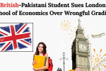 British-Pakistani-Student-Sues-London-School-of-Economics-Over-Wrongful-Grading