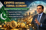 Crypto to Enter Formal Economy Under Pakistan’s First Virtual Assets Framework