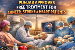 Punjab Approves Free Treatment for Cancer, Stroke, and Heart Patients