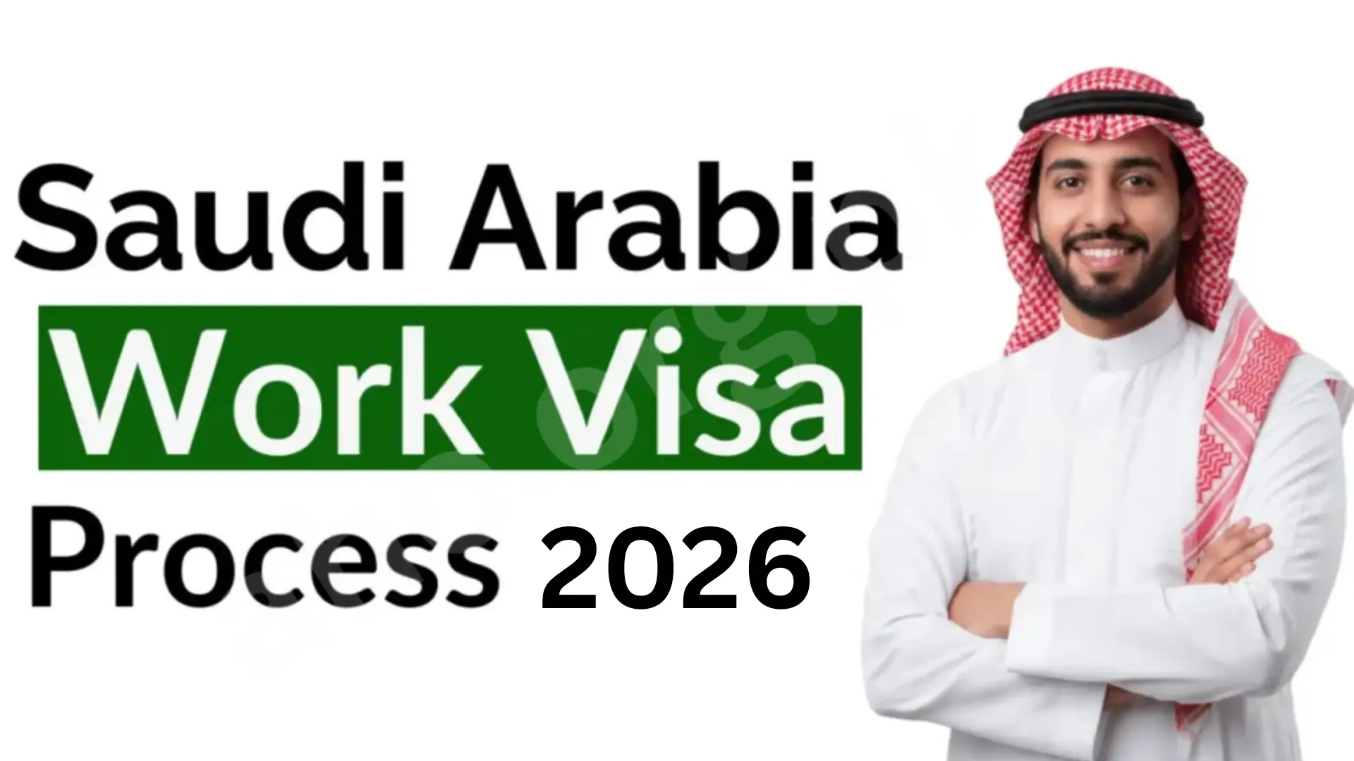 Saudi Arabia Work Visa 2026