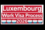 Luxembourg Work Visa Process October 2026