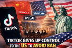 TikTok Finally Gives Up Control to US to Avoid Ban