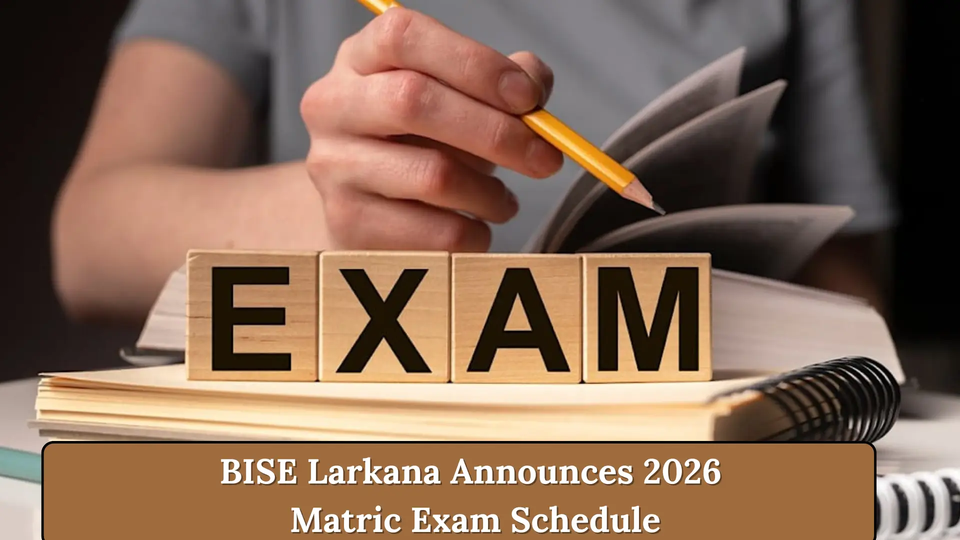 BISE Larkana Announces 2026 Matric Exam Schedule