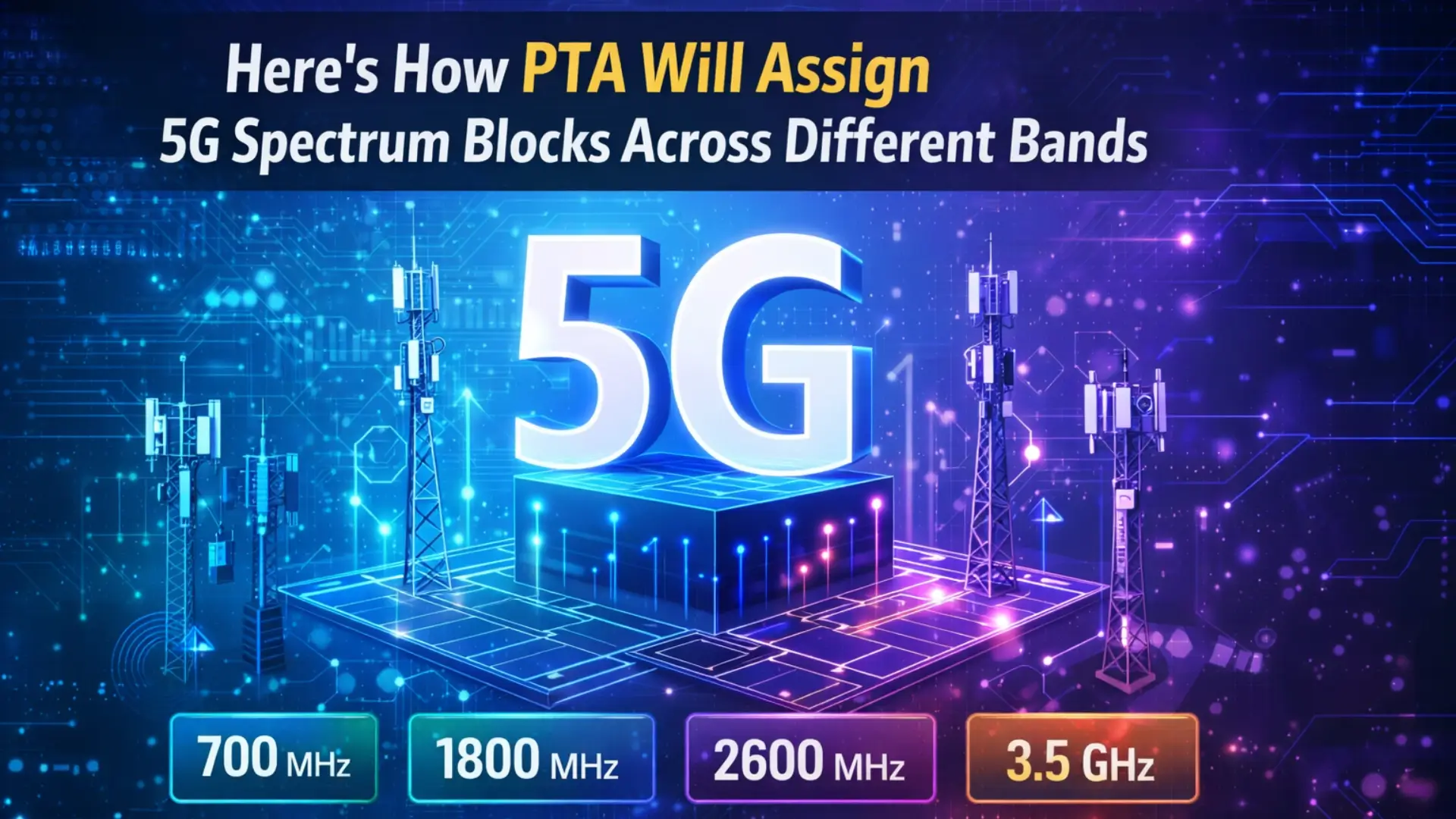 Here’s How PTA Will Assign 5G Spectrum Blocks Across Different Bands
