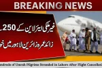 Hundreds of Umrah Pilgrims Stranded in Lahore After Flight Cancellation