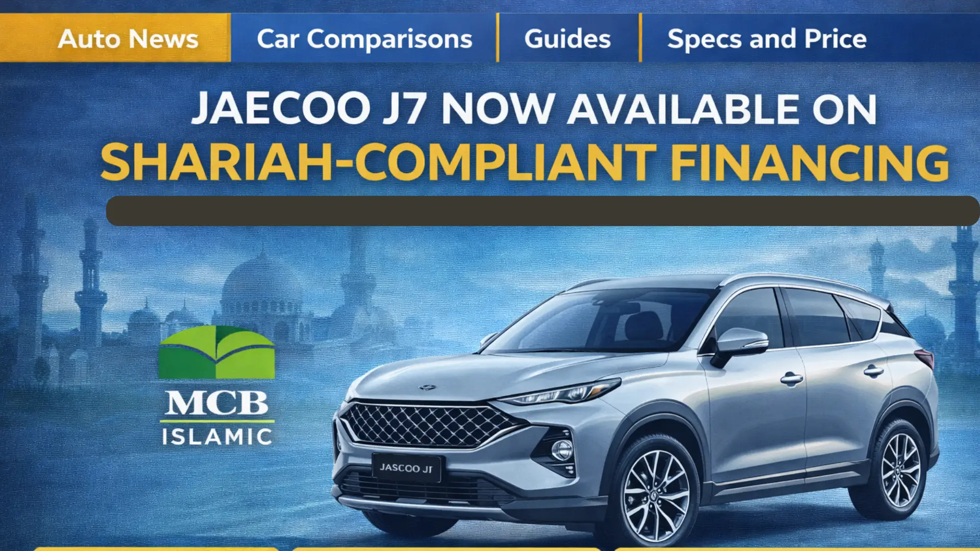 JAECOO J7 Now Available on Shariah-Compliant Financing